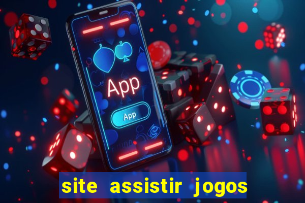 site assistir jogos de futebol